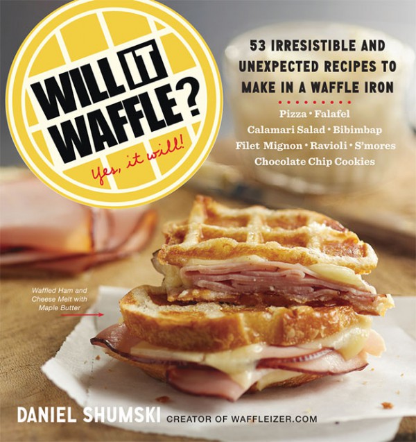 Will It Waffle This Book Will Make Your Waffle Machine Useful Again