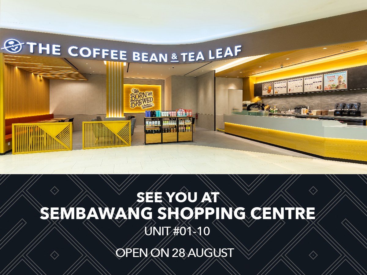 Coffee Bean now open in Sembawang Shopping Centre, operates as early as